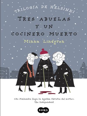 cover image of Tres abuelas y un cocinero muerto (Trilogía de Helsinki 1)